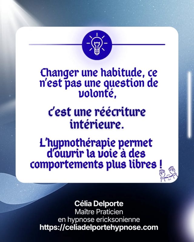 Changer une habitude 
#hypnoseericksonienne 
#dėveloppementpersonnel
#bienetre
#therapiebreve
#hypnosedependance