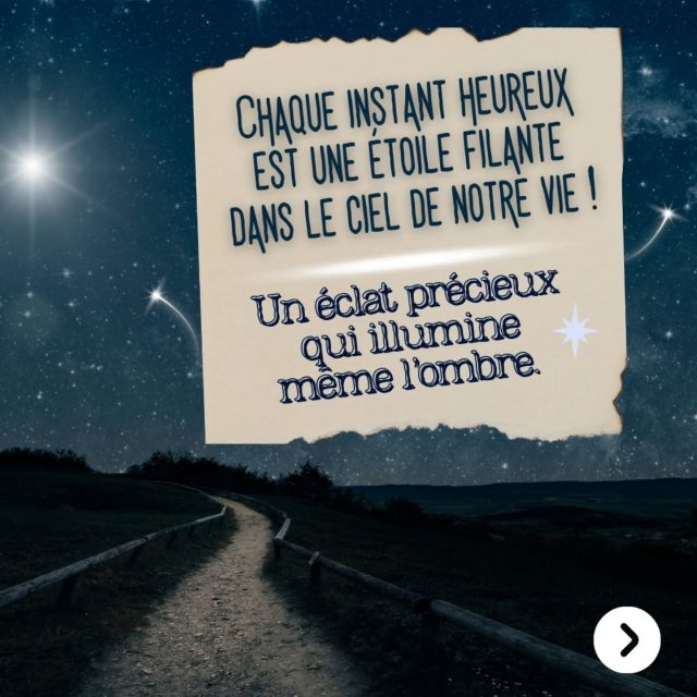 Chaque instant heureux est une étoile filante dans le ciel de notre vie 💫
#hypnoseericksonienne 
#dėveloppementpersonnel
#bienetre
#therapiebreve
#hypnosedependance