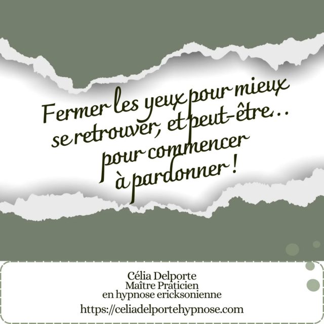 Pardonner n'est pas oublier ‼️
#hypnoseericksonienne 
#hypnosevaldemarne 
#hypnose94 
#hypnosethérapeutique 
#hypnoseadolescents 
#hypnoseenfant 
#hypnosedependance 
#changement
#dėveloppementpersonnel
#bienetre
#therapiebreve